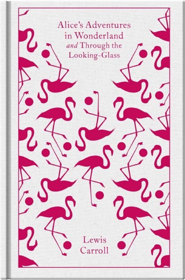 Alice's Adventures in Wonderland / Through the Looking-Glass