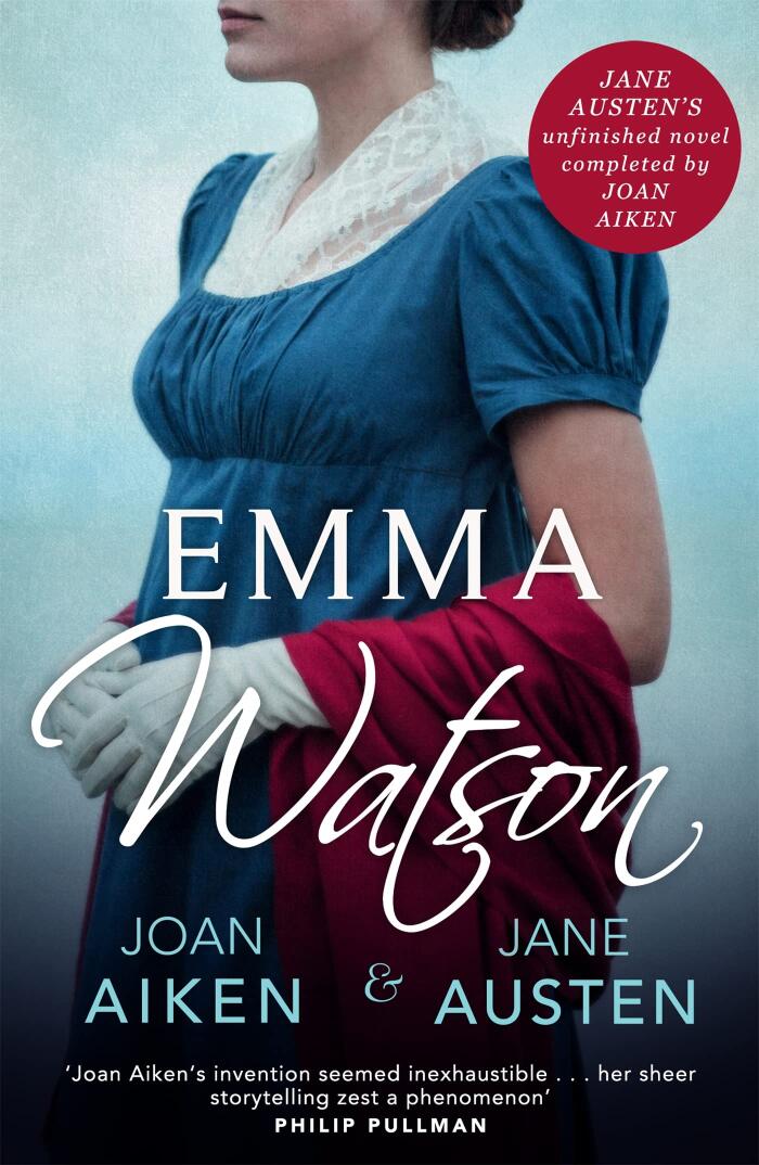 Emma Watson: Jane Austen's Unfinished Novel Completed by Joan Aiken and Jane Austen