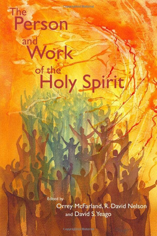 The Person and Work of the Holy Spirit