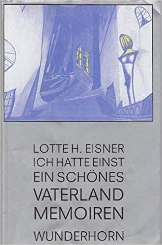 Ich Hatte Einst Ein Schönes Vaterland: Memoiren