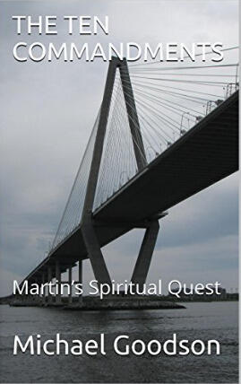 THE TEN COMMANDMENTS: A ROAD TO YOUR OWN SPIRITUAL JOURNEY