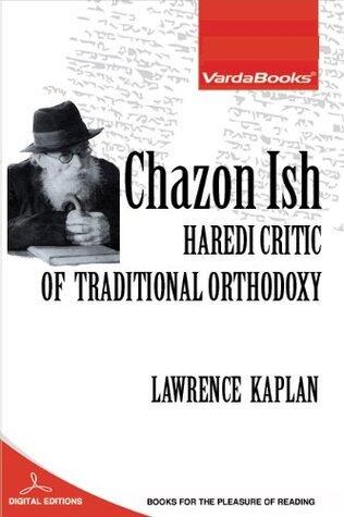 Chazon Ish: Heredi Critic of Traditional Orthodoxy