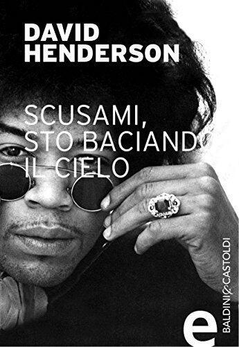 Scusami, sto baciando il cielo