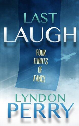 Last Laugh - Four Flights of Fancy