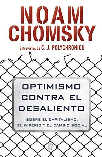Optimismo Contra el Desaliento: Sobre el Capitalismo, el Imperio y el Cambio Social