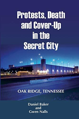 Protests, Death and Cover-Up in the Secret City: Oak Ridge, Tennessee