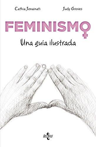 Feminismo: Una guía ilustrada