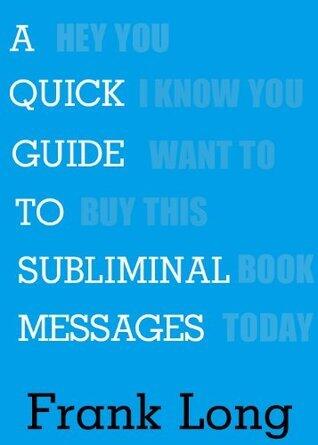 A Quick Guide to Subliminal Messages