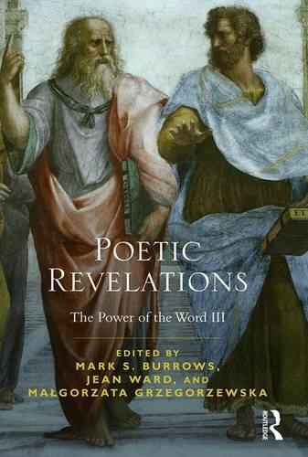 Poetic Revelations: Word Made Flesh Made Word