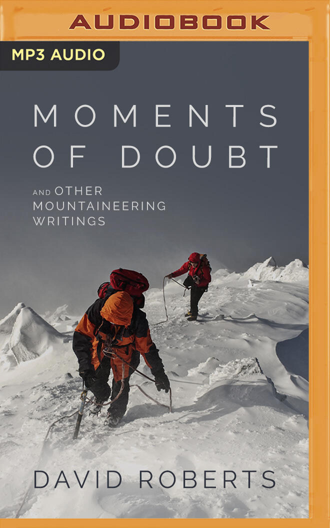 Moments of Doubt and Other Mountaineering Writings
