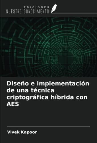 Diseño e Implementación de una Técnica Criptográfica Híbrida con AES