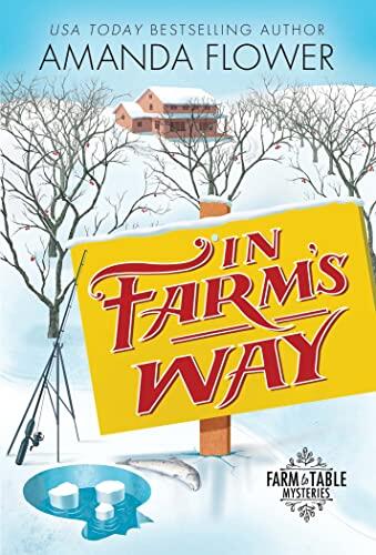 In Farm's Way: An Organic Cozy Mystery