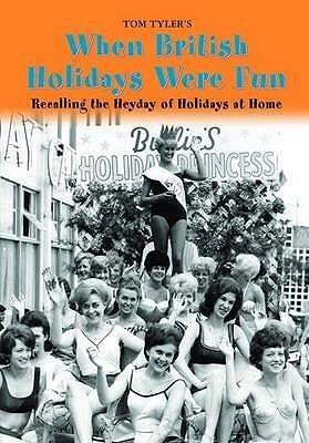 When British Holidays Were Fun