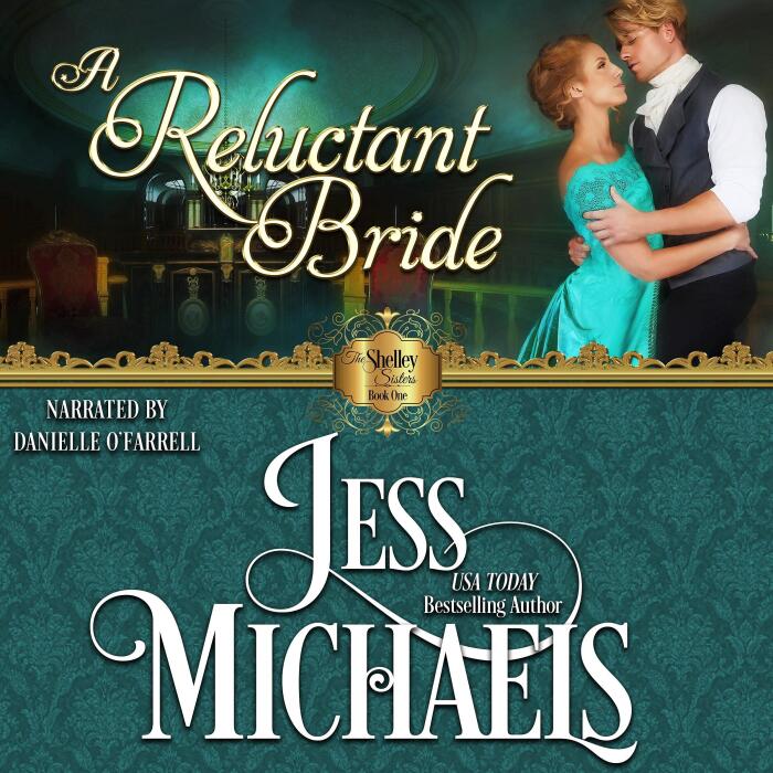 A Reluctant Bride: The Shelley Sisters, Book 1