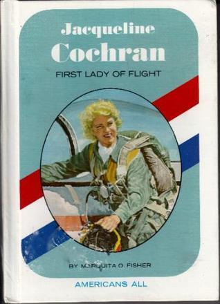 Jacqueline Cochran: First Lady of Flight,