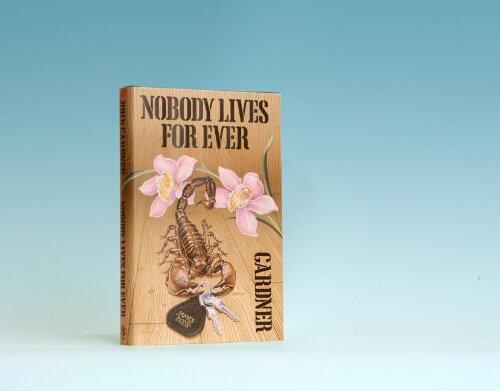 Nobody Lives For Ever - 1st Edition/1st Printing