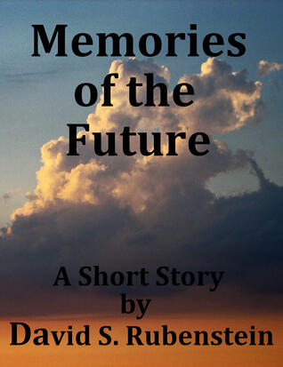 Memories of the Future