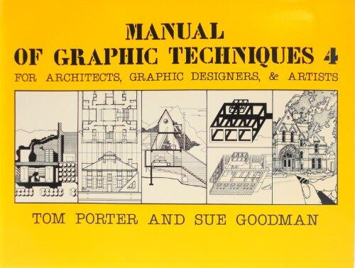 Manual of Graphic Techniques (Vol. 4): For Architects, Graphic Designers and Artists
