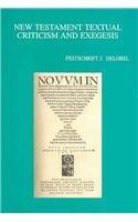 New Testament Textual Criticism and Exegesis: Festschrift J. Delobel