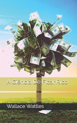 A Ciência De Ficar Rico