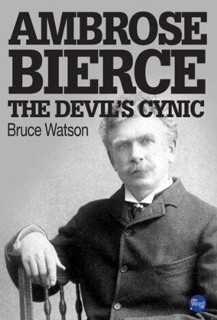 Ambrose Bierce: The Devil's Cynic