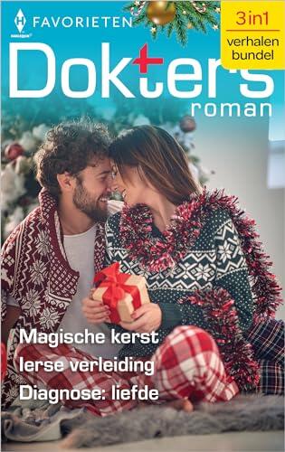 Magische kerst / Ierse verleiding / Diagnose: liefde (Doktersroman Favorieten Book 787)