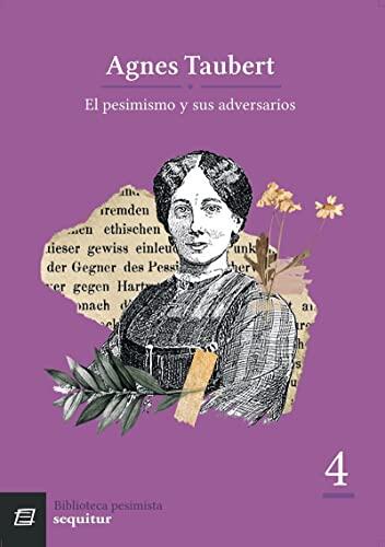 El Pesimismo Y Sus Adversarios
