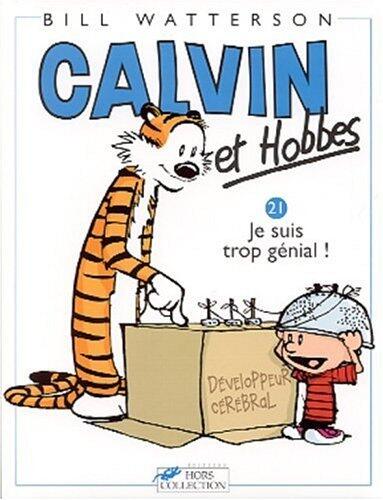 Calvin et Hobbes 21: Je suis trop génial !