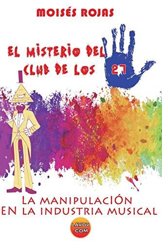 El misterio del club de los 27: La manipulaci�n de la industria musical