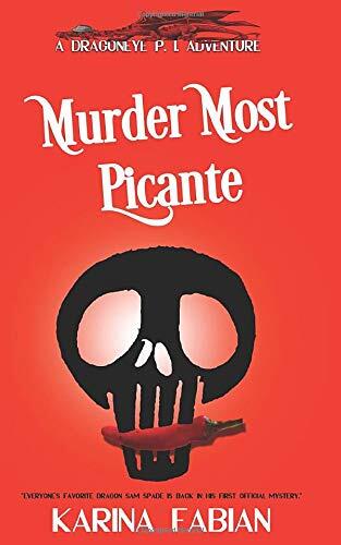 Murder Most Picante: A DragonEye, PI Story