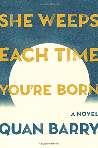 She Weeps Each Time You're Born: A Novel