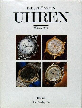 Die schönsten Uhren: Edition 1996