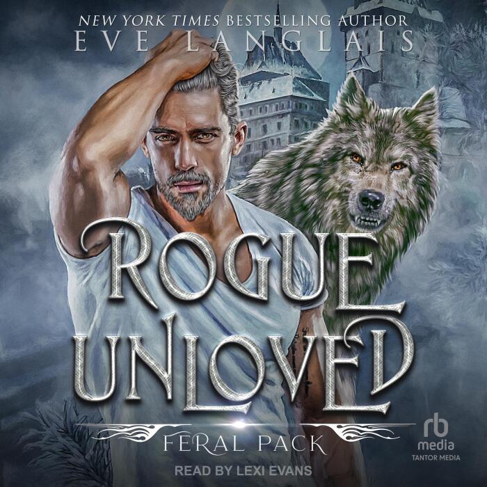 Rogue Unloved: Feral Pack, Book 4