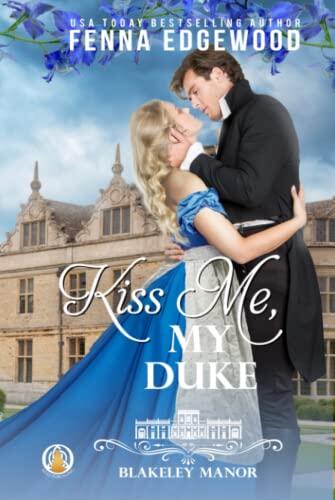 Kiss Me, My Duke