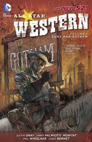 All Star Western, Vol. 1: Guns and Gotham