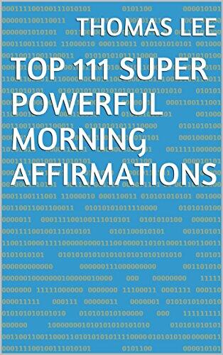Top 111 Super Powerful Morning Affirmations