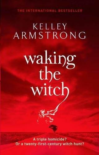 Waking The Witch: Number 11 in series (Otherworld) by Armstrong, Kelley (2011) Paperback