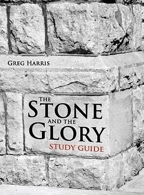 The Stone and the Glory STUDY GUIDE