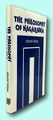 Rare Vicente Fatone / THE PHILOSOPHY OF NAGARJUNA 1991 [Hardcover] Fatone, Vicente