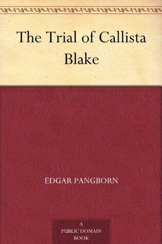 The Trial of Callista Blake