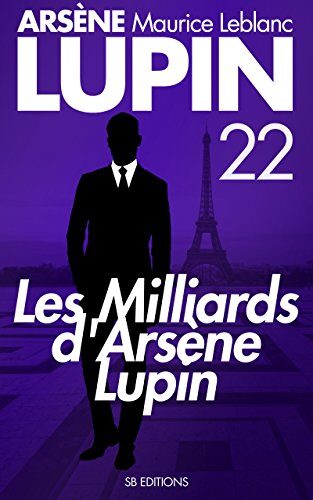 Les Milliards d'Arsène Lupin - Arsene LUPIN (SB) t. 22