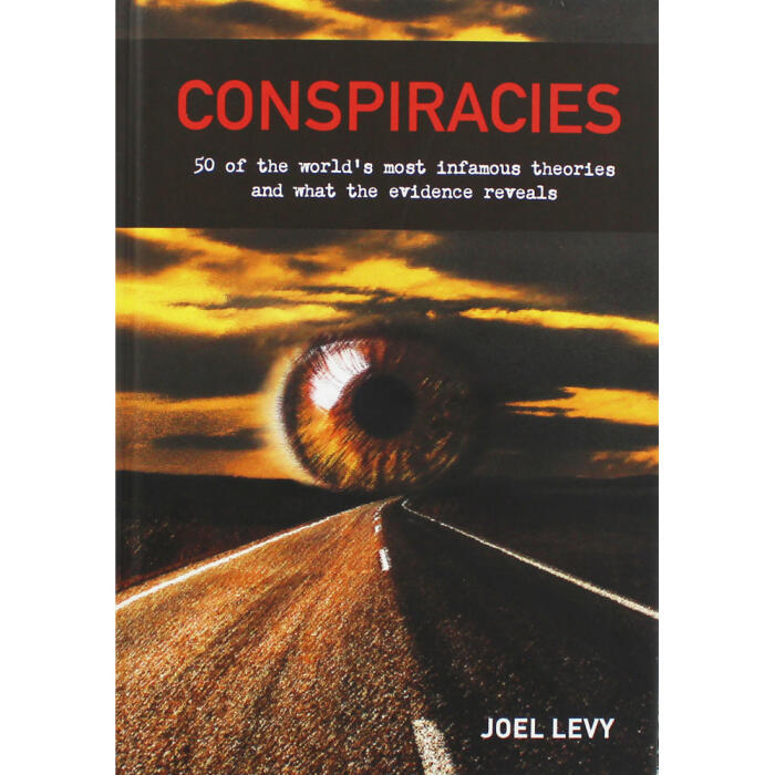 Conspiracies - 50 of the world's most infamous theories and what the evidence reveals