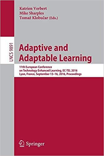 Adaptive and Adaptable Learning: 11th European Conference on Technology Enhanced Learning, EC-TEL 2016, Lyon, France, September 13-16, 2016, ... Applications, incl. Internet/Web, and HCI)