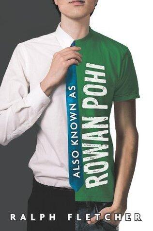 Also Known as Rowan Pohi: A Humorous and Poignant YA Novel of Prep School Deception
