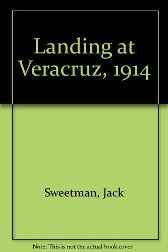 The Landing at Veracruz: 1914