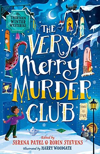 The Very Merry Murder Club: A Wintery Collection of New Mystery Fiction for Children