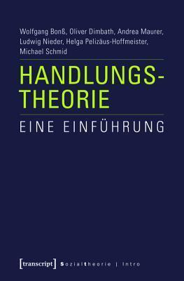 Handlungstheorie: Eine Einf�hrung