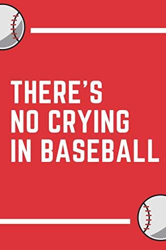 Cool Sports Notebook: There'S No Crying In Baseball Funny Quote Sports - Funny Red diary, Planner, Gratitude, Writing, Travel, Goal, Fantasy Draft ... Project Notebook/Daily Task Manager