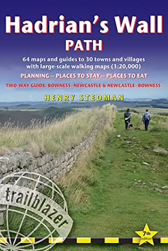 Hadrian's Wall Path: British Walking Guide: Two-way: Bowness-Newcastle-Bowness - 64 Large-Scale Walking Maps (1:20,000) & Guides to 30 Towns & ... Stay, Places to Eat
