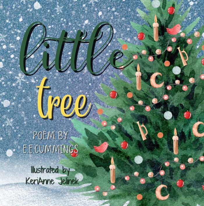 little tree: Poem by e.e. cummings - Christmas Poems for Kids, Poetry for Kids 4-8, Christmas Tree Story, e.e. cummings for kids, Little Tree Poem, Christmas Tree Books for Kids: Christmas Poetry